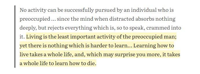 生活是忙碌之人最不重要的活动；然而，没有什么比学习如何生活更难的事情了……学会生活需要一生的时间，更让你感到惊讶的是，学会如何死亡也需要一生的时间