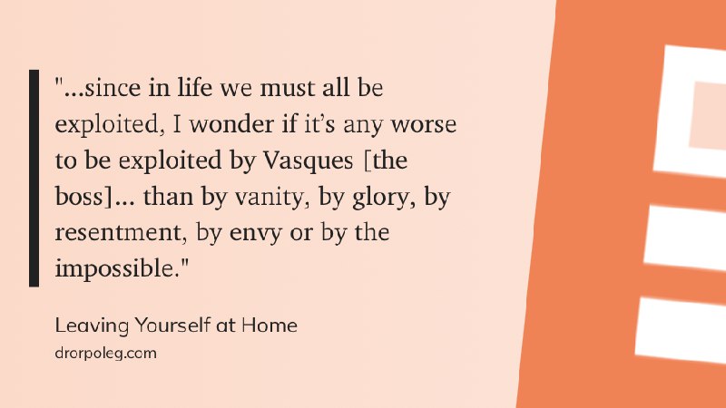 既然在人生中我们终究都会被某种东西“利用”，我不禁想：被瓦斯奎斯（老板）利用，是否真的比被虚荣、被荣耀、被怨恨、被嫉妒，或被那些不可能实现的事物所利用，更糟糕呢？via happy xiao