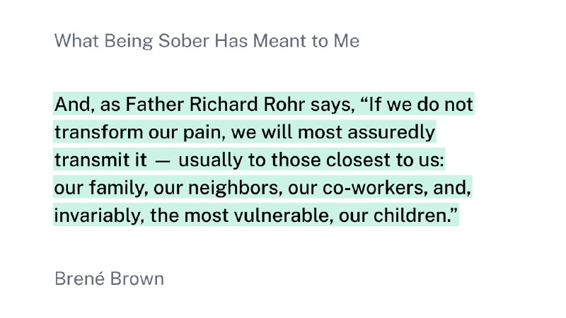 正如理查德·罗尔神父所言：“如果我们不转化自身的痛苦，我们几乎必然会将其传递出去——通常传递给那些与我们最亲近的人：我们的家人、邻居、同事，以及总是最为脆弱的群体，我们的孩子