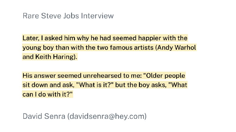 后来，我问他（乔布斯）为什么和那个小男孩在一起时比和两位著名艺术家（安迪·沃霍尔和基思·哈林）在一起时显得更开心
